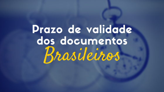 prazo-de-validade-dos-documentos-brasileiros